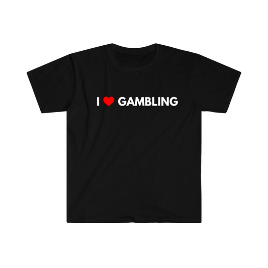 I LOVE GAMBLING T-SHIRT